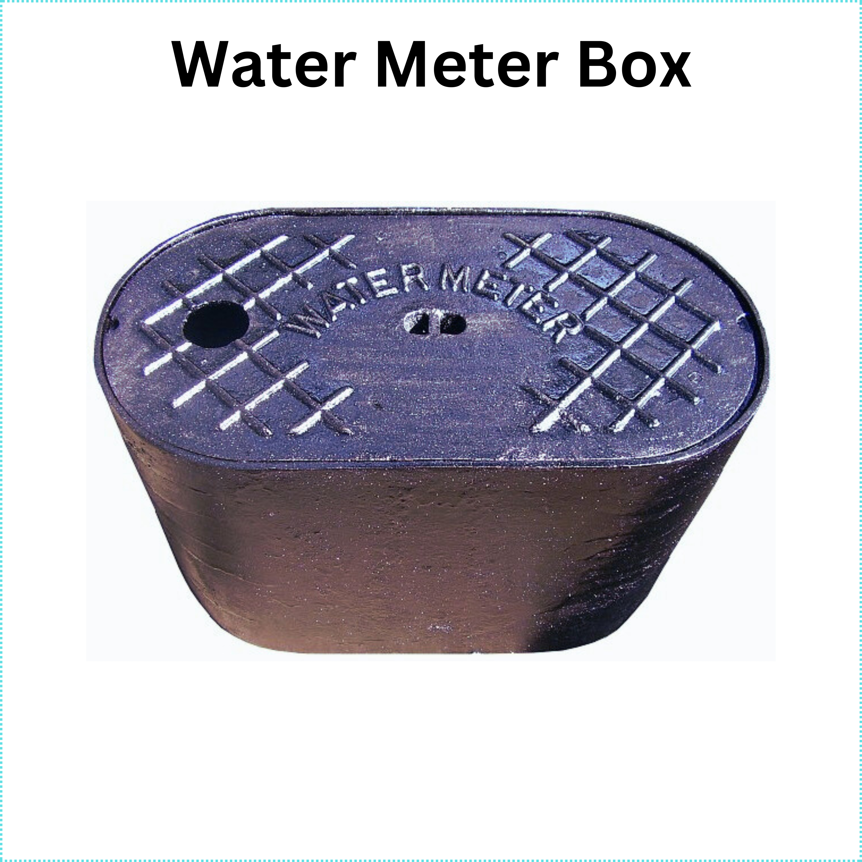 Valve Box- Service Box- Meter Box- Roadway Box